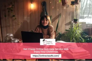 Read more about the article Get Cheap Online Quiz Help Service and Enjoy Your Christmas