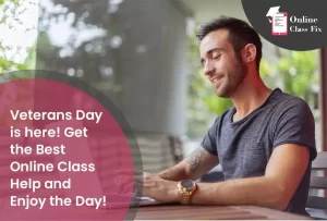Read more about the article Veterans Day is here! Get the Best Online Class Help and Enjoy the Day!