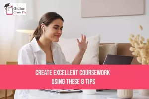 Read more about the article Create Excellent Coursework Using These 8 Tips