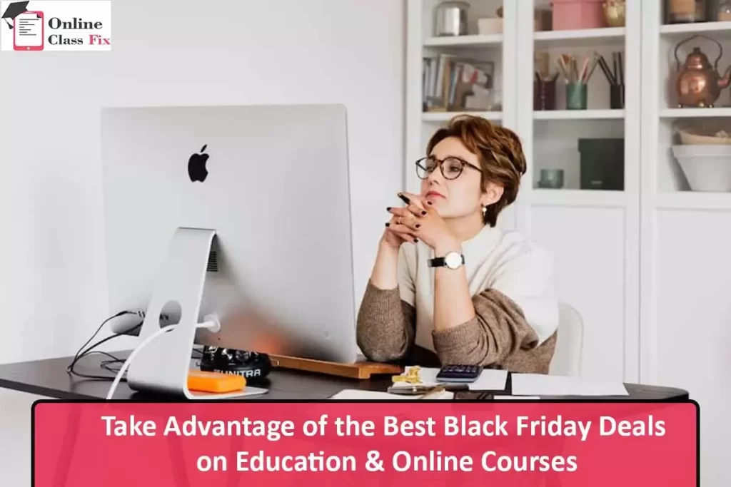 Take Advantage of the Best Black Friday Deals on Education & Online Courses