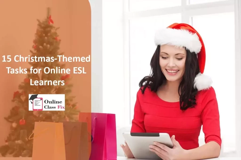15 Christmas-Themed Tasks for Online ESL Learners