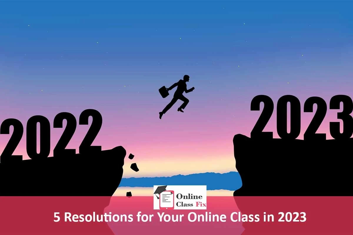 You are currently viewing 5 Resolutions for Your Online Class in 2023