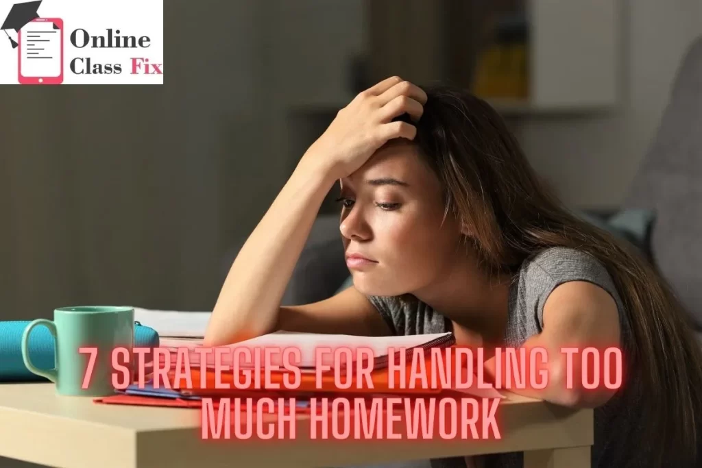 7 Strategies for Handling "Too Much" Homework